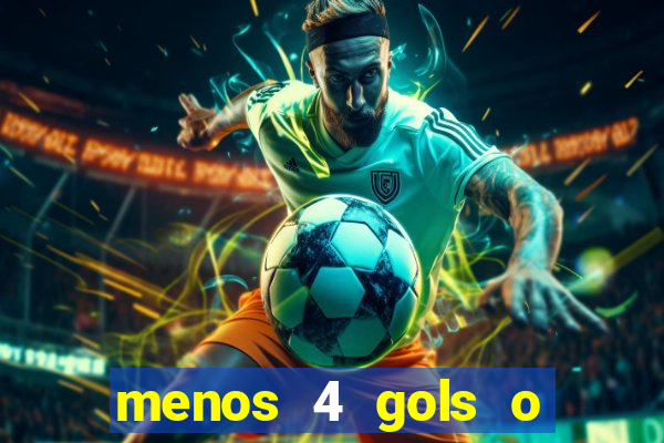 menos 4 gols o que significa